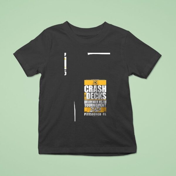 Crash The Decks Drummer Vs Dj Tournament Pittsburgh Pa T Shirt