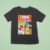 Crime Suspenstories Jolting Tales Of Tension In The Tradition T Shirt