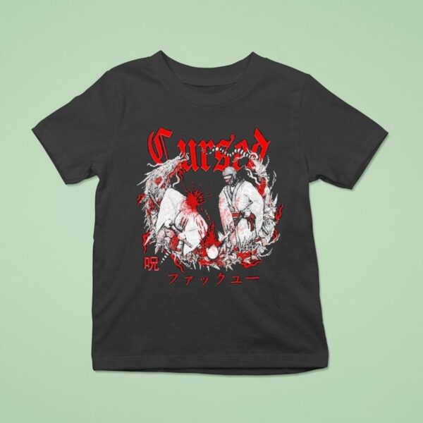 Cursed Fuck You T Shirt