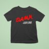 Damn I Wish I Was Your Lover T Shirt