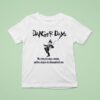 Danger Days The Story Of A Man A Women And The Corpses Of A Thousand Evil Men T Shirt