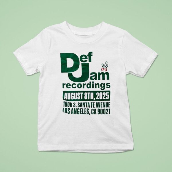 Def Jam Recordings August Th S Santa Fe Avenue Los Angeles Ca T Shirt