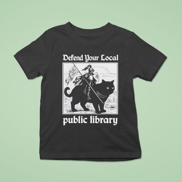 Defend Your Local Public Library Funny Knight Ca T Shirt