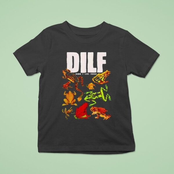 Dilf Damn I Love Frogs New T Shirt