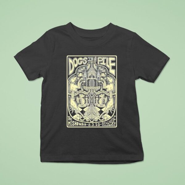 Dogs In A Pile The Mishawaka In Bellvue Co T Shirt