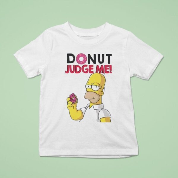 Donut Judge Me Homer T Shirt