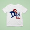 Dr Seuss Dad I Am T Shirt