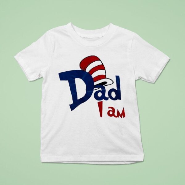 Dr Seuss Dad I Am T Shirt