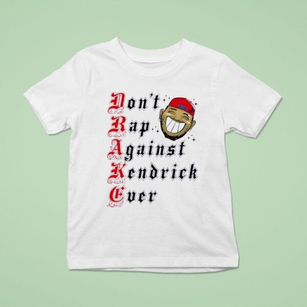 Drake Don T Rap Against Kendrick Ever Cartoon T Shirt
