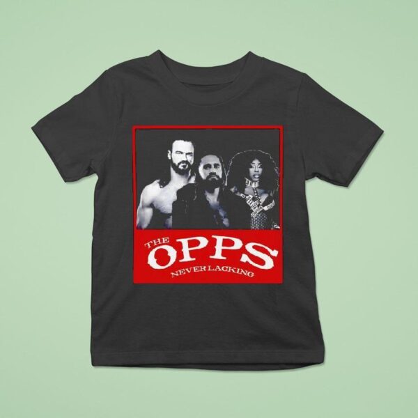 Drew Mcintyre Seth Rollins And Naomi Wwe Stars The Opps Never Lacking T Shirt