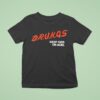 Drunkqs Keep Kids On Acid T Shirt
