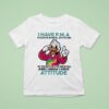 Duck I Have Pma Positive Mental Attitude I M Positive I M Mental And I Know I Have Attitude T Shirt
