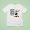 Duck Some People Need A Shock Collar And I Need The Remote T Shirt