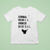 Einmal Rebell Immer Rebell T Shirt