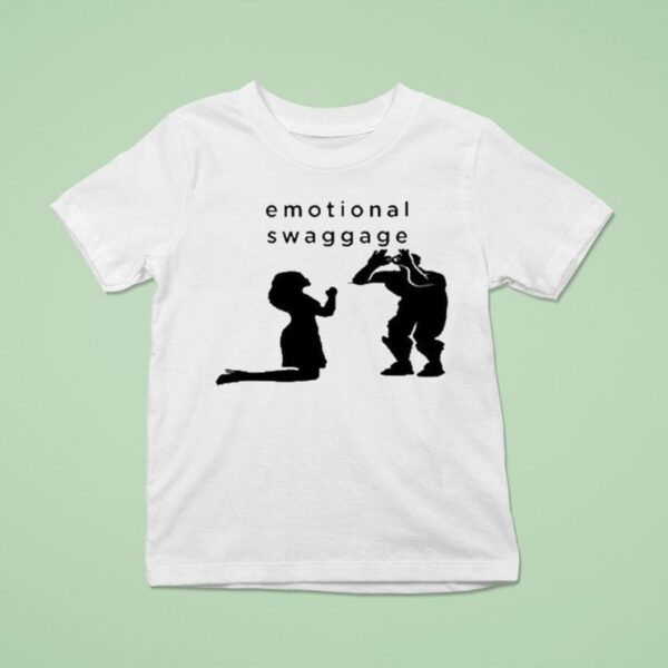 Emotional Swaggage T Shirt
