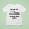 Ene Mene Miste Ich Wunsch Mich In Die Kiste T Shirt
