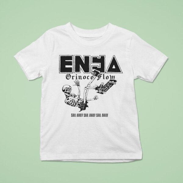Enya Orinoco Flow Sail Away Sail Away Sail Away Jfa Skeleton Skate T Shirt