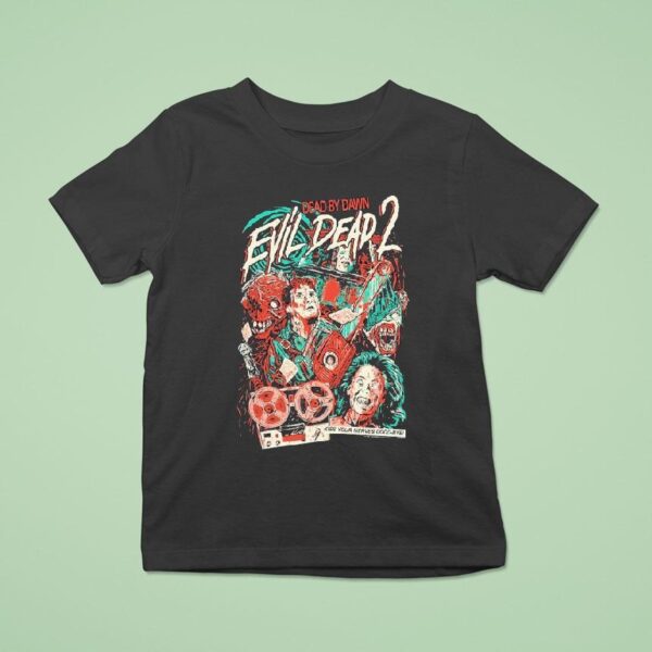Evil Dead Dead By Dawn Kiss Your Nerves Good Bye T Shirt