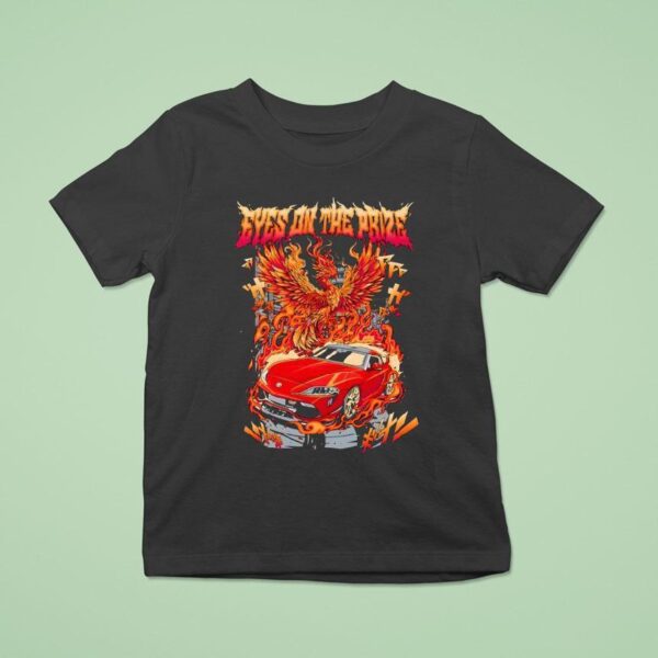 Eyes On The Prize Car Fire T Shirt
