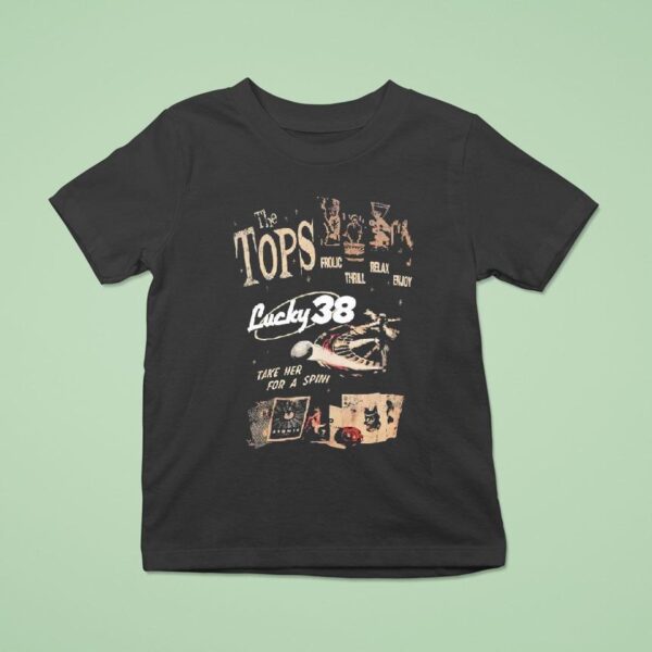Fallout New Vegas The Tops And Lucky Frolic Thrill Relax Enjoy Take Her For A Spin T Shirt