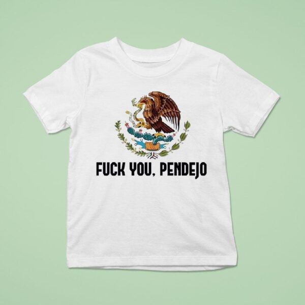Fck You Pendejo T Shirt