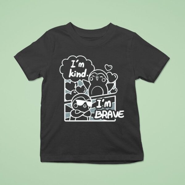 Finch I M Kind I M Brave T Shirt