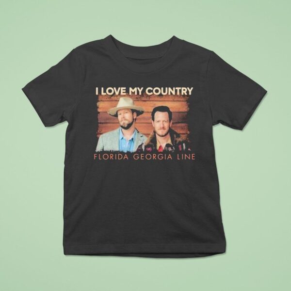 Florida Georgia Line I Love My Country T Shirt