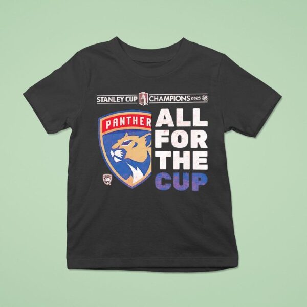 Florida Panthers Stanley Cup Champions All For The Cup T Shirt