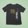 For Your Miracles Outnumber All The Stars Out In The Sky T Shirt