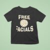 Free Facials Volleyball T Shirt