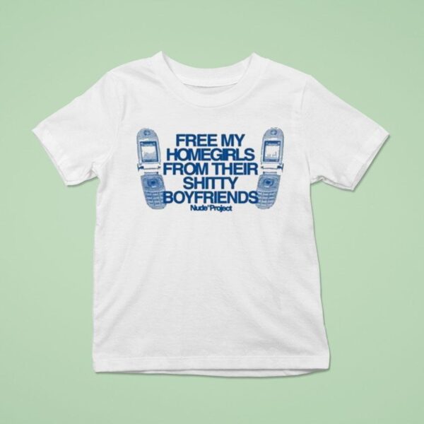 Free My Homegirls From Their Shitty Boyfriends T Shirt