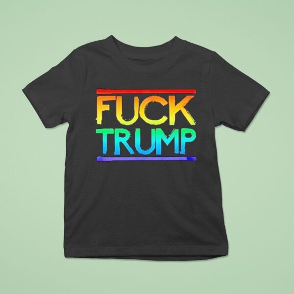 Fuck Trump Pride T Shirt