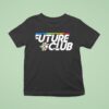 Future Club Rainbow Colors T Shirt