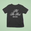 G Eazy All The Best Wish You Well T Shirt
