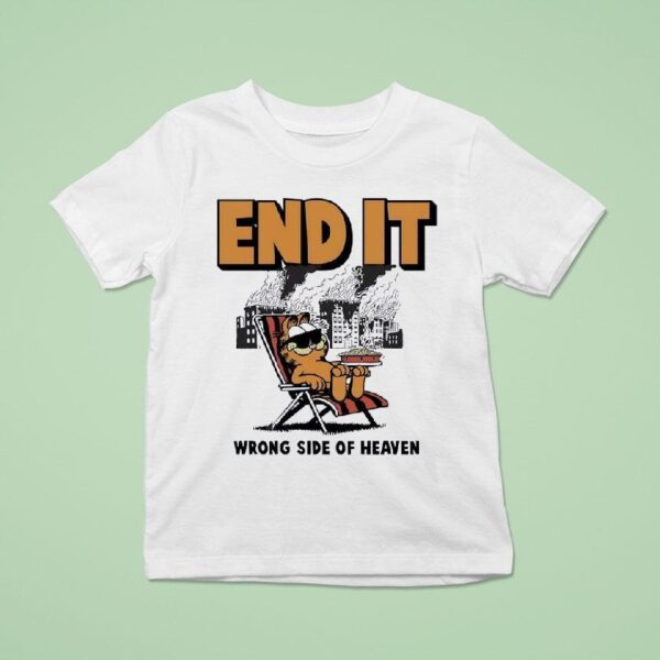 Gafield End It Wrong Side Of Heaven T Shirt