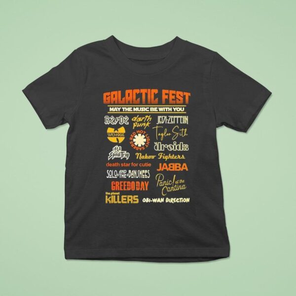 Galactic Fest May The Music Be With You A Music Festival Style Star Wars T Shirt