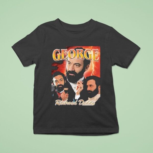 George Railroad Daddy The Gilded Age T Shirt