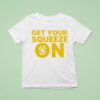 Get Your Squeeze On Logo T Shirt