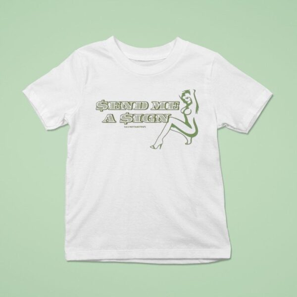 Gia X Notthirsttraps Send Me A Sign T Shirt