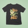 Give A Hoot Don T Pollute T Shirt