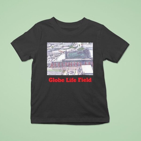 Globe Life Field Texas Rangers T Shirt