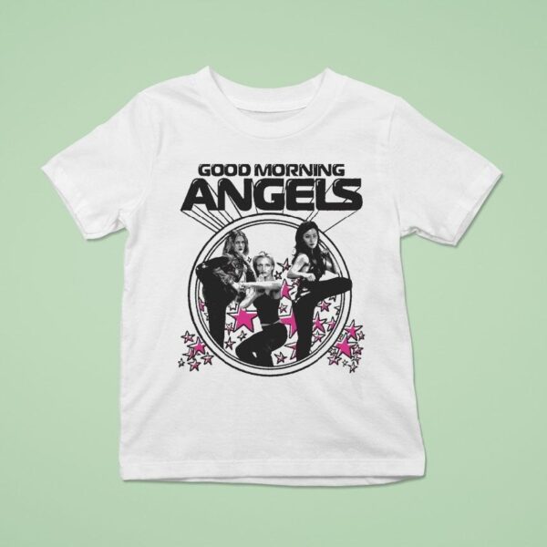 Good Morning Angels Girls T Shirt