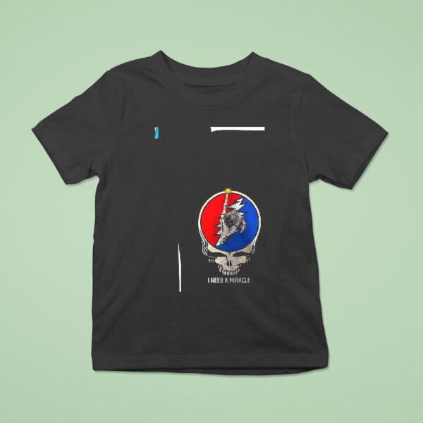 Grateful Dead And Co I Need A Miracle T Shirt