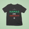 Hamas Are Terrorists T Shirt