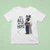Happy Gilmore It S All In The Hips Golf T Shirt