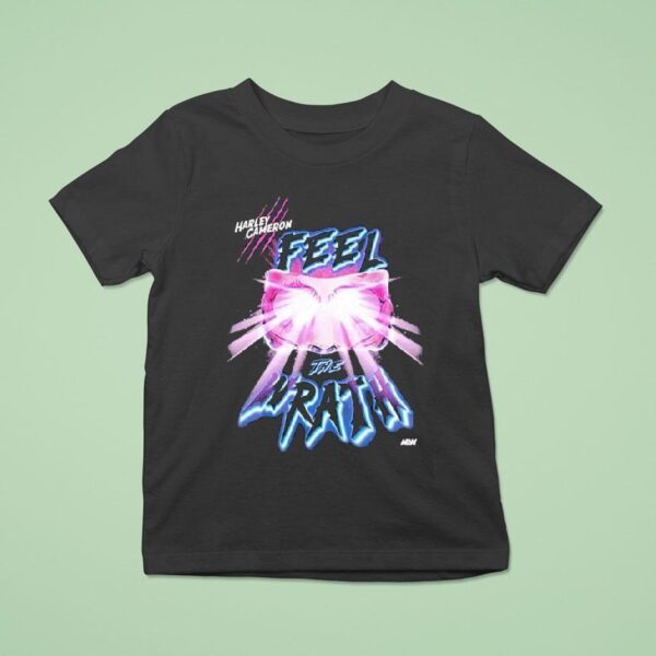 Harley Cameron Feel The Return Of The Wrath T Shirt