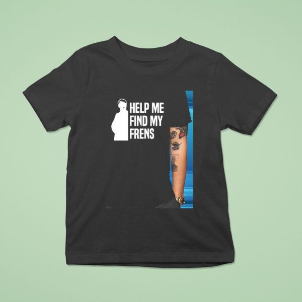 Help Me Find My Frens T Shirt