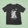 Heretoir Do I Slereily Wish For The Death Of Man Druid T Shirt