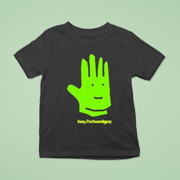 Hey I M Hand Guy T Shirt