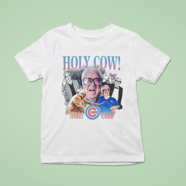 Holy Cow Harry Caray Chicago Cubs T Shirt